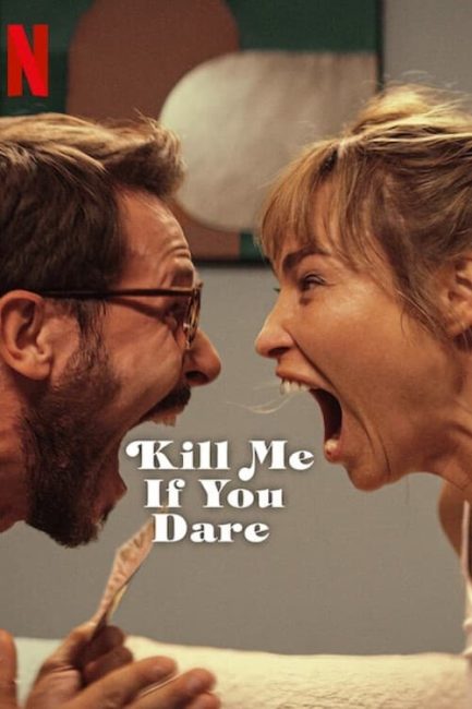 مشاهدة فيلم Kill Me If You Dare 2024 مترجم اون لاين حصري