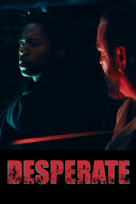مشاهدة فيلم Desperate 2025 مترجم اون لاين حصري